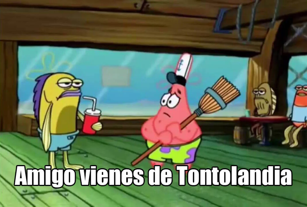 amigo-vienes-de-tontolandia21587601645.webp