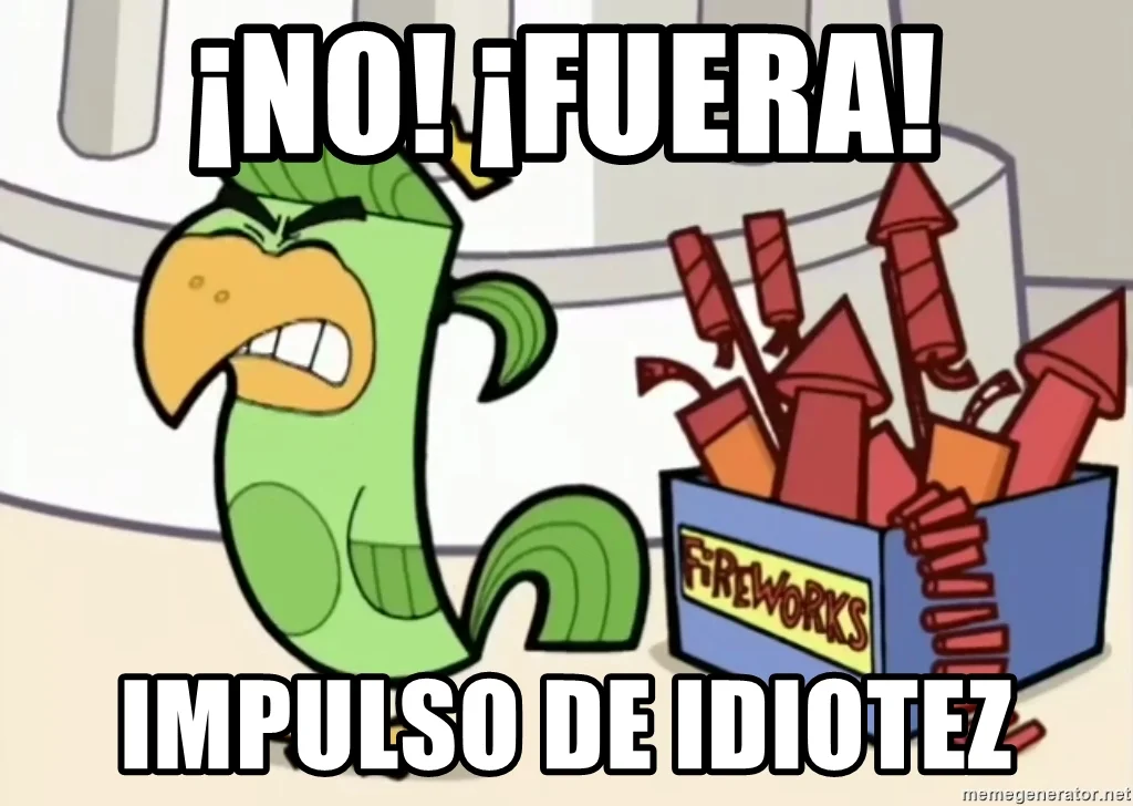 no-fuera-impulso-de-idiotez.webp
